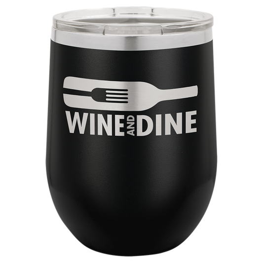 Stemless Wine Insulated Tumblers 12 oz or 16 oz